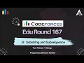 Codeforces Edu Round 167 B - Substring and Subsequence Detailed Editorial