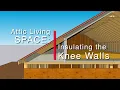 Insulating knee walls