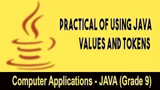 Computer science Introduction to JAVA GUI Practical Of Using Java Values And Tokens Unit 19