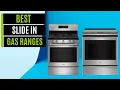 Best Slide In Gas Ranges 2025 Watch This Before You Make a Choice