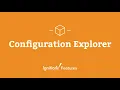 Ignition Features Configuration Explorer