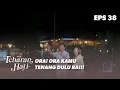 Download Lagu Ora Ingin Melakukan Hal Gila | TEBARAN HATI | EPS.38 (3/3)