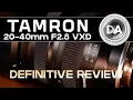 Tamron 20-40mm F2 8 VXD Definitive Review DA