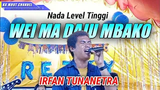 Download WEI MA DAJU MBAKO - IRFAN TUNANETRA - SUARANYA BIKIN PENONTON MELONGO😲 MP3