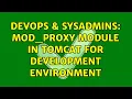 DevOps SysAdmins mod - proxy module in tomcat for development environment