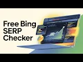 Free Bing SERP Checker - Track Your Bing Rankings Unlock Hidden Traffic