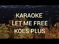 Download Lagu Let me free cipt.Tony K.( Karaoke ) Sus pandawa