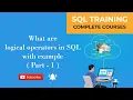 What are logical operators in SQL with example Part - 1 SQL Training