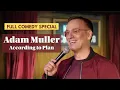 Adam Muller According to Plan FULL COMEDY SPECIAL