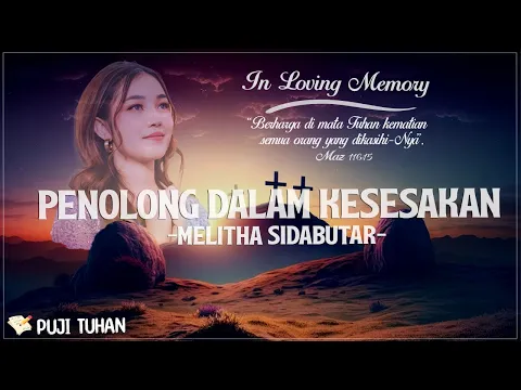 Download MP3 Penolong Dalam Kesesakan - Melitha Sidabutar (Lirik) Lagu Rohani Kristen Terbaru 2024