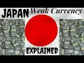Why is the Japanese yen so weak yet Japan is a highly developed country Japan economics explained