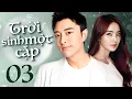 Lagu Phim mới 2024 I Trời sinh một cặp - Tập 03 | Phim Ngôn Tình Trung Quốc thuyết minh