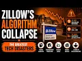 Zillow s Algorithm Collapse The Greatest Tech Disasters Uplatz