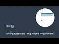 Testing Essentials - Bug Report Requirements