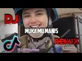 Dj Muka Mu Manis Remix Dj Viral Tiktok 2022 (FULL BASS)