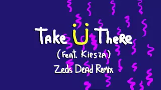 Download Jack Ü - Take Ü There (feat. Kiesza) (Zeds Dead Remix) MP3