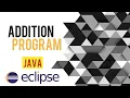 Addition Program in Java Eclipse Java