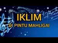 Download Lagu IKLIM - Di Pintu Mahligai (Lirik)