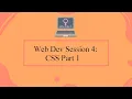 Web Dev Session 4 CSS Part 1