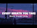 Download Lagu The police-Every breath you take -Music travel Love (Lyrics)