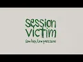 Session Victim - walk in the park
