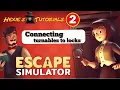 Escape Simulator Tutorials connecting turnables to locks