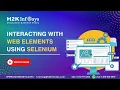 Interacting with Web Elements Using Selenium Web Driver