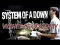 SOAD - Vicinity Of Obscenity - Drum Cover