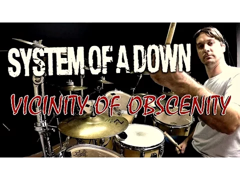 Download MP3 SOAD - Vicinity Of Obscenity - Drum Cover