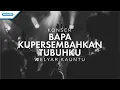 Download Lagu Bapa Kupersembahkan Tubuhku - Konser Worship Welyar Kauntu (video)