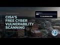 Strengthening Cyber Defenses CISA s Free Vulnerability Scanning Explained