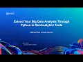 GeoAnalytics Tools Extend Your Big Data Analysis with Python