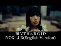 Download Lagu MYTH \u0026 ROID「NOX LUX」(English Version) MV / Ending Theme From TV Series “Re:ZERO  3rd Season”