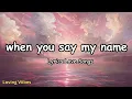 Download Lagu When You Say My Name💋English (Lyrics) New Romantic Love Most Wives Song  2025