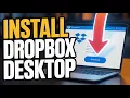 How to Install Dropbox Desktop App - Quick Tutorial