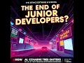The End of Junior Developers How AI Is Changing Software Engineering