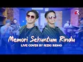 Download Lagu MEMORI SEKUNTUM RINDU (COVER BY RIZKI RIDHO) STUDIO LIVE SESSION