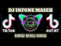 Download Lagu DJ INFONE MASEH NINU NINU NINU REMIX