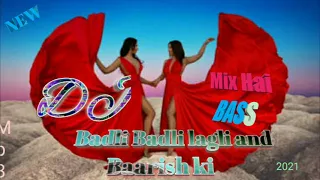 badli badli lagli and baarish ki dj mix