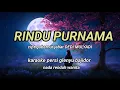 Lagu RINDU PURNAMA_KARAOKE PERSI GLENYU KOPLO BAJIDOR NADA  RENDAH WANITA @REYVANS MUSIC