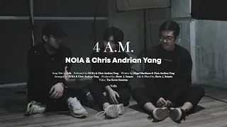 Download 4 A.M. - NOIA \u0026 Chris Andrian Yang (Original Song) | Official Lyric Video MP3