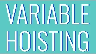 WTF Is JavaScript Variable Hoisting