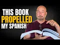 The Book That Changed My Spanish Forever