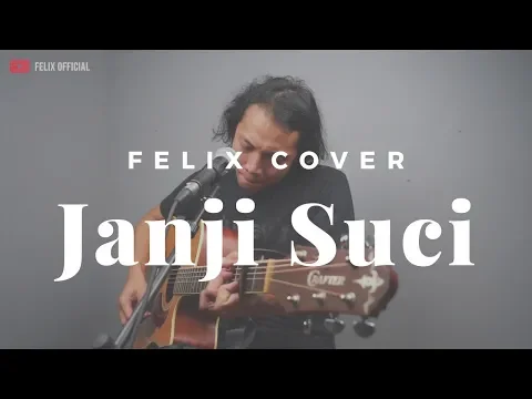 Download MP3 Janji Suci Yovie \u0026 Nuno ( Felix Irwan Cover )