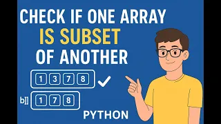 Check if One Array is Subset of Another Easy Python Solution Explained