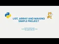 Ep 4 List Array and Making Simple Project in Scratch and Python Praktikum Algoritma Pemrograman