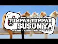 Download Lagu DJ TUMPAH TUMPAH TUMPAH TUMPAH SUSUNYA CAKEP TAPI SAYANG JADI BEBAN KELUARGA VIRAL TIK TOK 2024