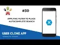 Xamarin Android Uber Clone - Apply Filter To Place Autocompete Search