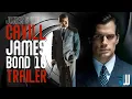 Joker s Edits Bond 26 Concept Trailer Henry Cavill Melanie Laurent