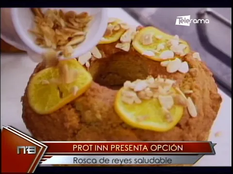 Prot Inn presenta opción rosca de reyes saludable